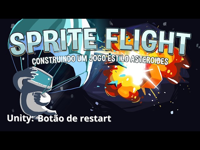Unity - Sprite Flight - 11 Botão de restart