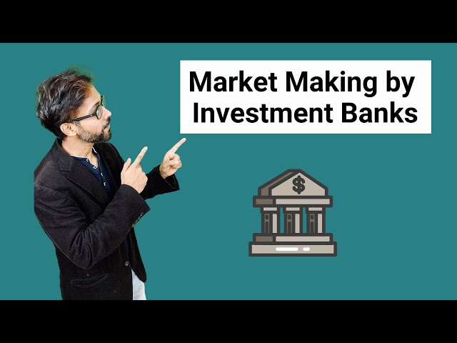 9. Market Making by Investment Banks