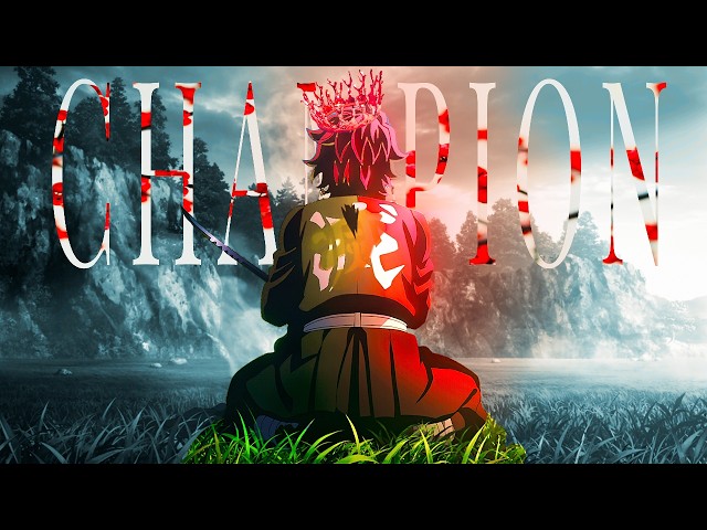 Champion - Demon Slayer - 「AMV」- Anime MV