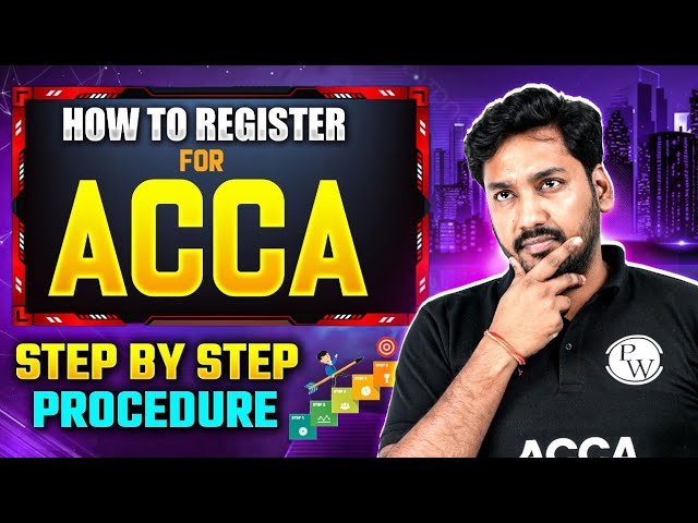 How to Register for ACCA | Step-by-Step ACCA Registration Process | Fees, Eligibility & Exemptions