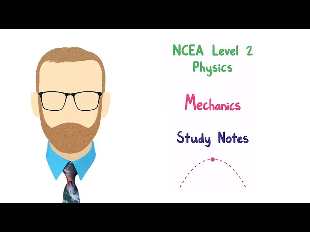 2.4 Mechanics notes (NCEA Level 2 Physics)