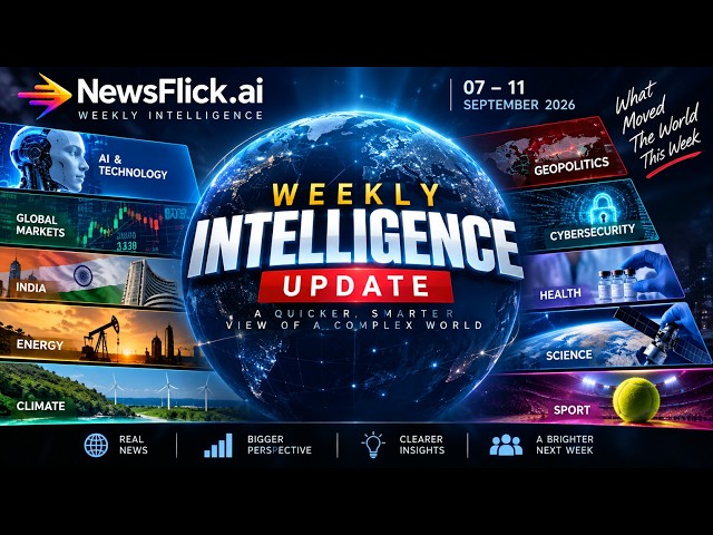 The Week That Moved the World | AI, Markets, Energy, India & Global News | Sep 7–11, 2026