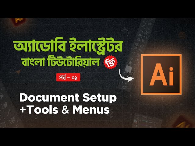 Adobe Illustrator Bangla Tutorial 2025 - Graphic Design Bangla Tutorial