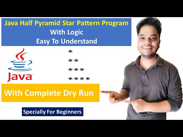 Star Pattern - 2 Half Pyramid Pattern Program in Java | Logic + Dry Run