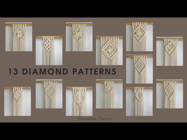 13 Diamond Patterns / Macrame Pattern Ideas / Macrame wall hanging tutorial
