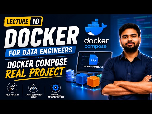 Docker for Data Engineers | Lecture 10: Docker Compose Real Project