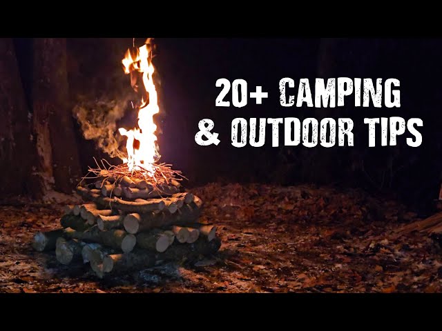 20 + Camping/Outdoor Tips and Hacks to Level Up your Skills