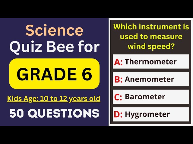 Science Quiz Bee for Grade 6 Kids | 50 MCQs | 10 to 12 years old | Class 6 Science Knowledge Quiz