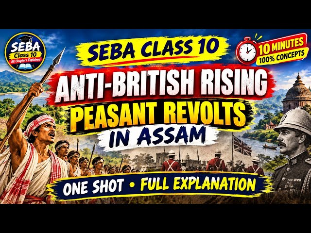 Class 10 History Chapter 3 | Anti-British Rising and Peasant Revolts in Assam 🔥 | HSLC 2027 |