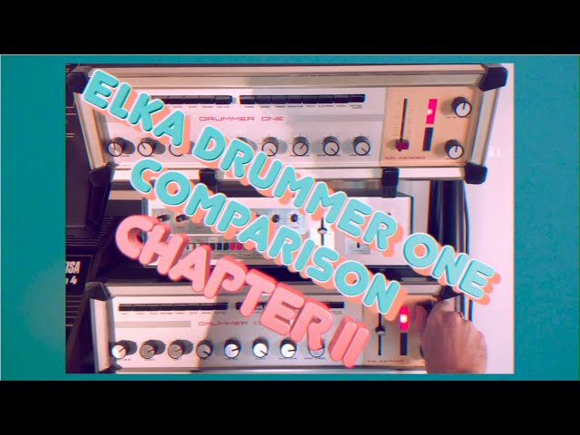 ELKA DRUMMER ONE COMPARISON CHAPTER II