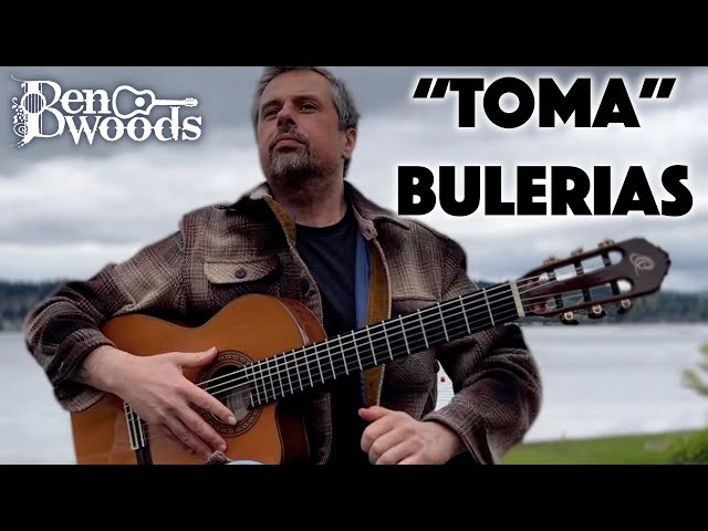 "TOMA" Ben Woods - Flamenco Guitar Bulerias