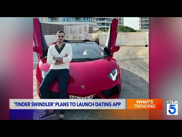 ‘Tinder Swindler’ plans dating app