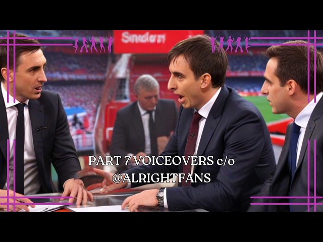 VOICEOVERS C/O ALRIGHT FANS PT 7. BRILLIANT.