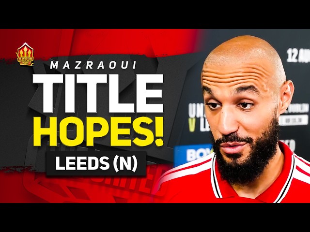 New Signings Can Take Us to TROPHIES! Noussair Mazraoui Interview | Man United P1-1 Leeds