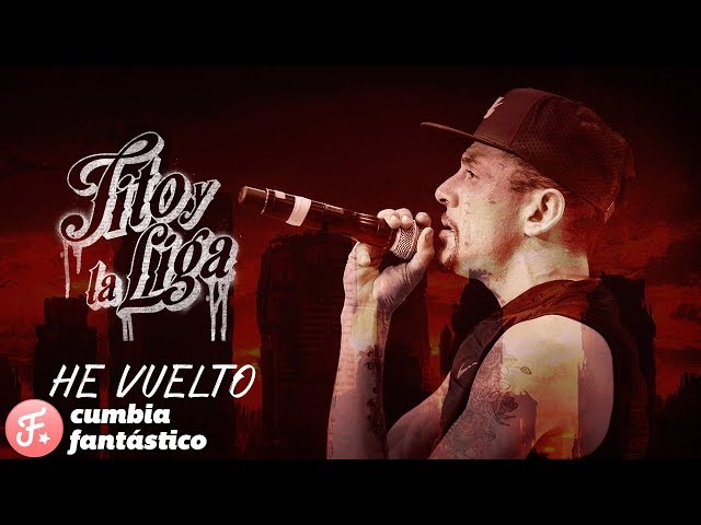 Tito y La Liga - He vuelto │ Video Clip 2018