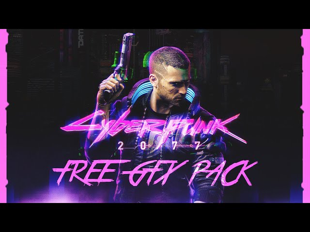 CYBERPUNK FREE GFX PACK