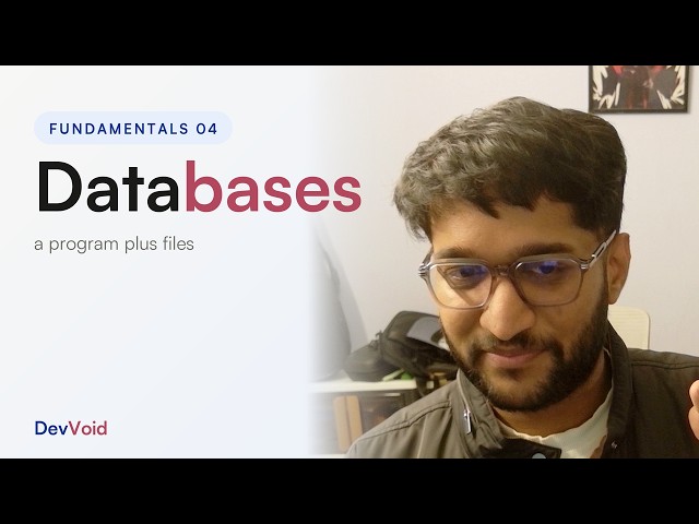 Why Databases Exist: Concurrency, Recovery, Lookup, Query | DevVoid Fundamentals 04