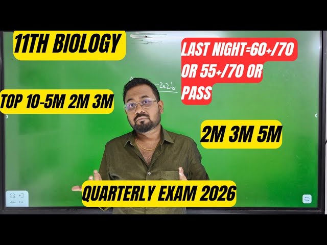 11th Biology | Last night 55+/70 or pass | quarterly exam 2026
