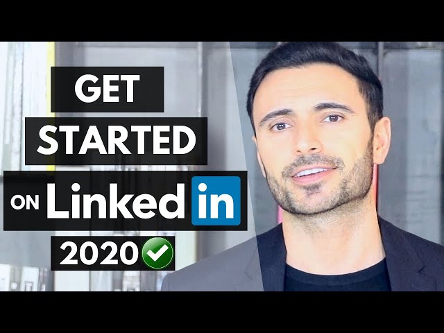 How To Get Started On LinkedIn - LinkedIn For Beginners Tutorial