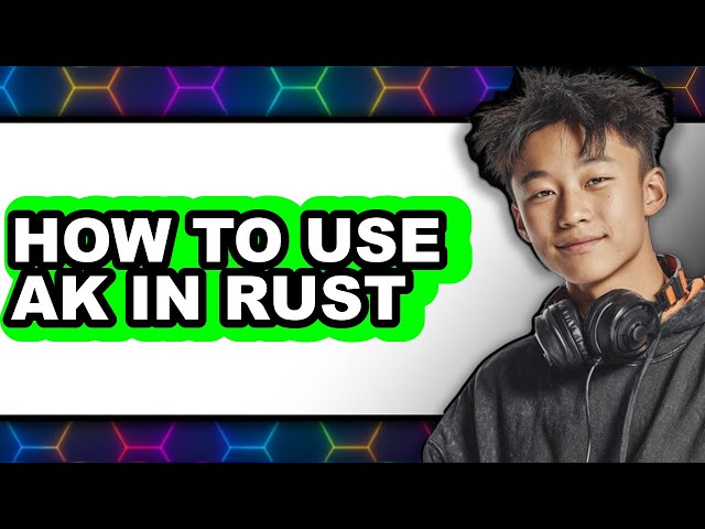 How to Use Ak in Rust (only Way)