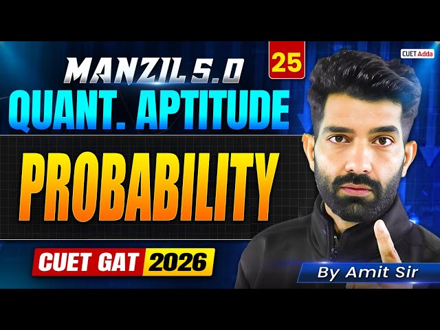 CUET GAT 2026 Quantitative Aptitude | Probability in One Shot | Manzil 5.0