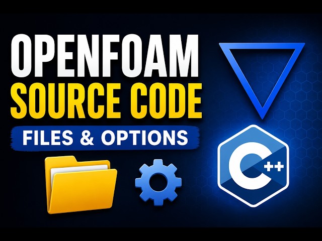 OpenFOAM Source Code Explained | Understanding Files, Folders, Make folder