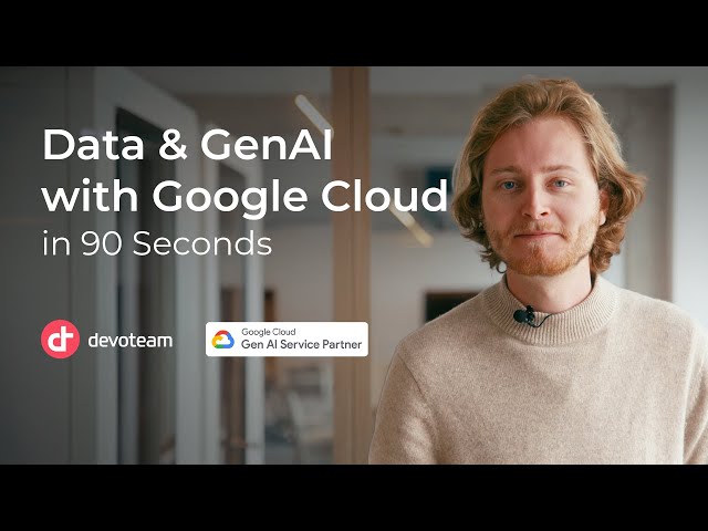 Data & GenAI with Google Cloud in 90 seconds