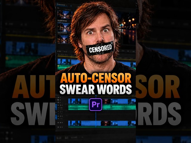 Stop Censoring Swear Words Manually in Premiere Pro