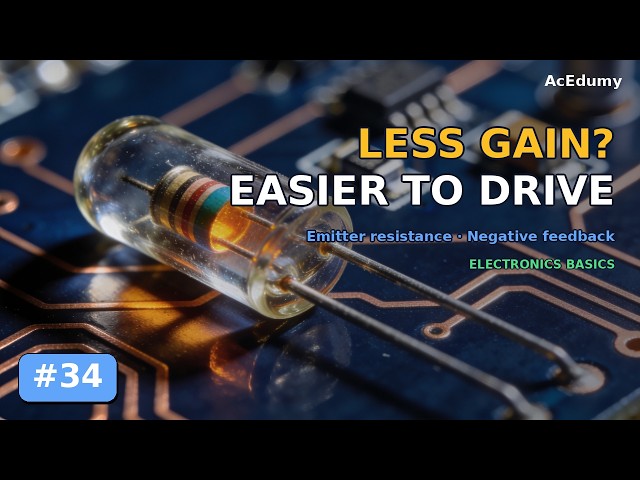 Electronics Basics #34 | Emitter Degeneration: Why Choose Less Gain?
