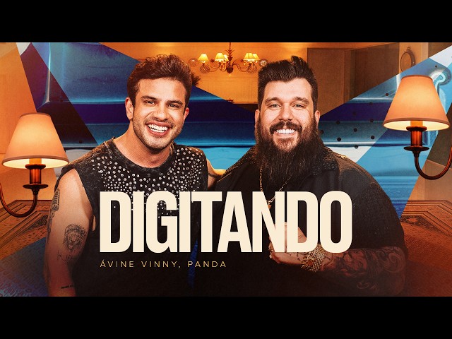 DIGITANDO – Ávine Vinny, Panda (Clipe Oficial)