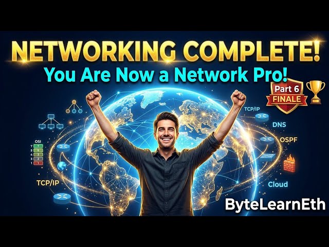Complete Computer Networking Review — Real World Applications & Careers | Part 6 FINALE | ByteLearn