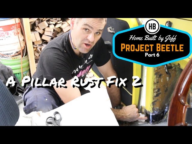 A pillar rust repair part 2- Home Built Project Beetle part 6