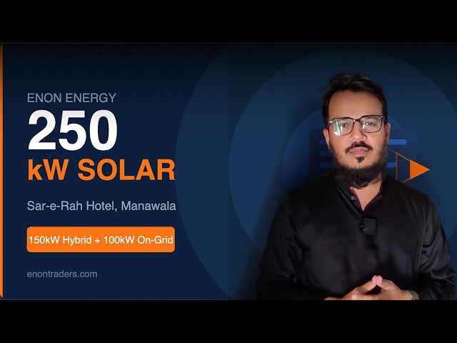 250kW Solar System Installed at Sar-e-Rah Hotel Manawala —150kW Hybrid + 100kW On Grid | Enon Energy