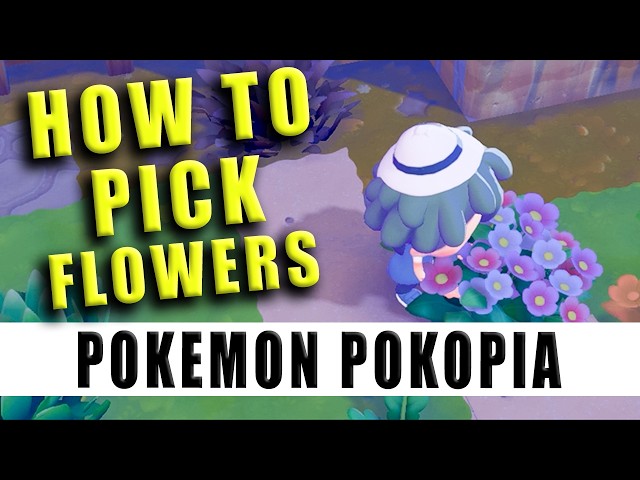 How to Pick Flowers in Pokemon Pokopia - How to Get Wildflowers in Pokemon