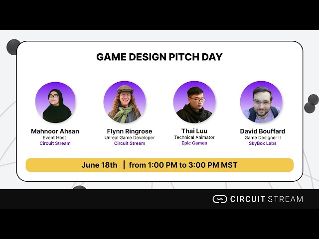 Circuit Stream Game Design Pitch Day (June 2026)