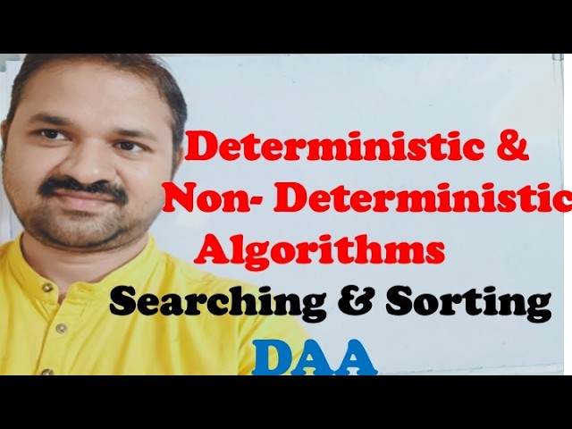 Deterministic & Non-Deterministic Algorithms in DAA | Sorting & Searching Algorithms | Design