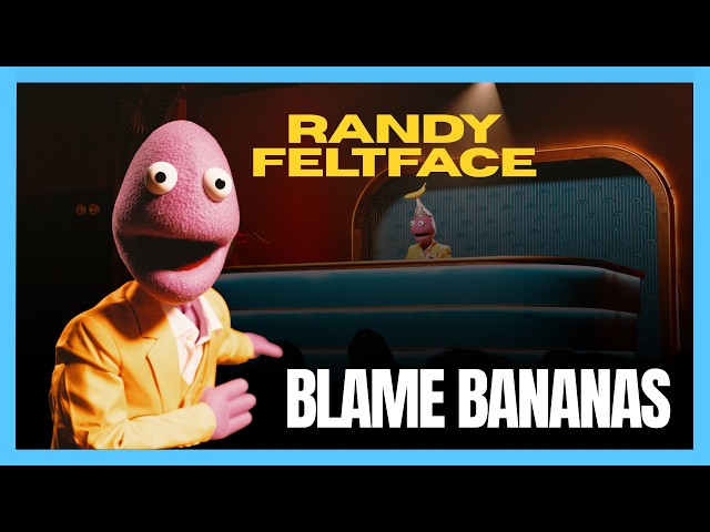 Blame Bananas | Randy Feltface Comedy