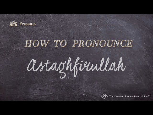 How to Pronounce Astaghfirullah (Real Life Examples!)