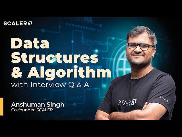 Data Structures and Algorithms Full Course with Interview Q & A | DS Algo Interview Questions Solved