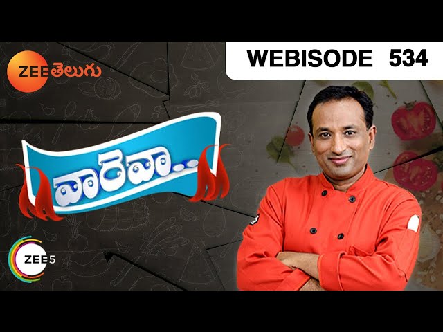Vah re Vah - Indian Telugu Cooking Show - Episode 534 - Zee Telugu TV Serial - Webisode