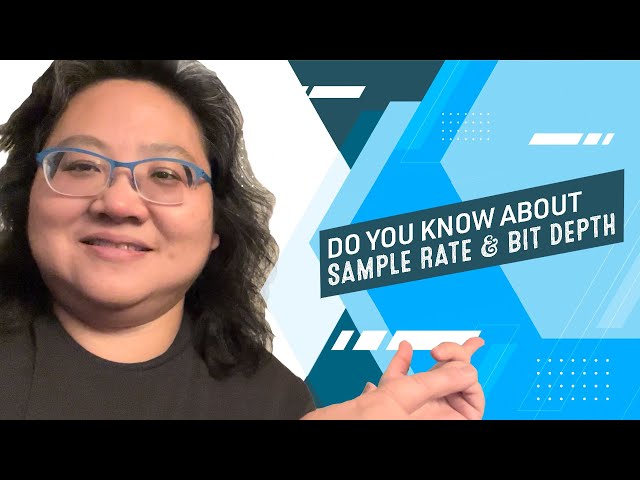 Coding for Beginners: Website Audio/Video #5—Sample Rate and Bit Depth