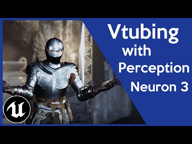 Vtubing in Unreal Engine with Perception Neuron 3