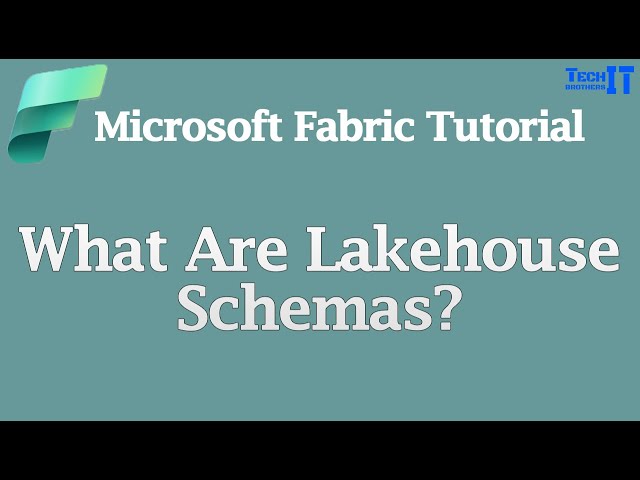 What Are Lakehouse Schemas? | Microsoft Fabric Tutorial