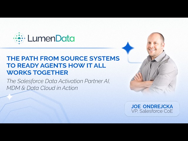 The Path From Source Systems to Ready Agents  How It All Works Together