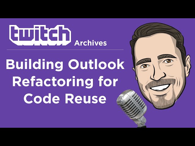 Building Outlook: Refactoring for Code Reuse