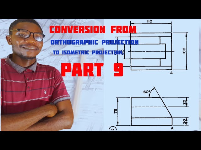 Conversion from Orthographic to Isometric 9 in | Technical drawing | Engineering drawing