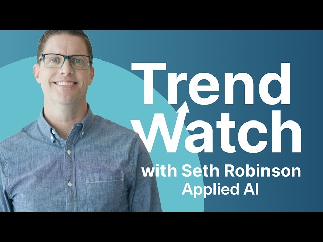 Applied AI | Trend Watch with Seth Robinson