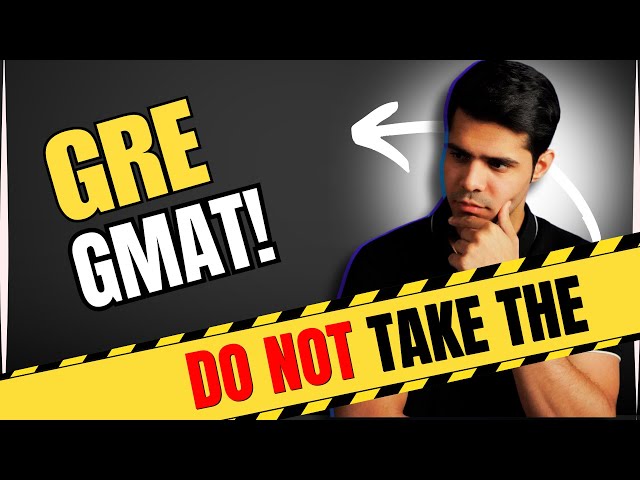 Do NOT Take the GRE/GMAT (Fall 2024)