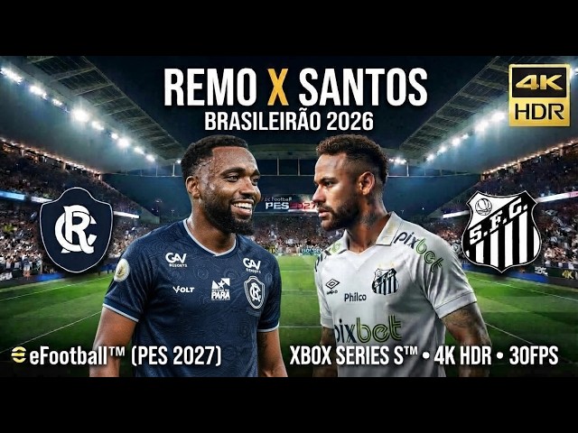 REMO vs SANTOS Brasileirao 26 eFootball™ PES 2027 Xbox Series S™ 4K HDR 30FPS