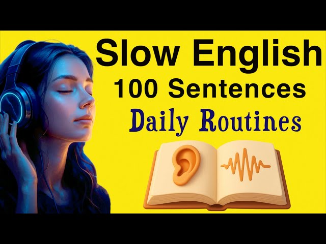 100 Daily Routine English Sentences | Slow Listening & Speaking Practice (A1–A2)  | English Podcast